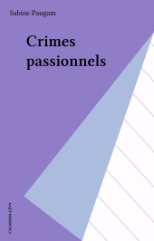E-book, Crimes passionnels, Calmann-Lévy (réédition numérique FeniXX)