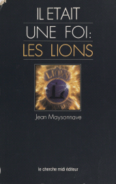 eBook, Il était une foi : les Lions, Cherche Midi (réédition numérique FeniXX)