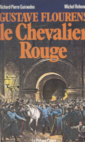 E-book, Gustave Flourens, le chevalier rouge, le Pré aux Clercs (réédition numérique FeniXX)