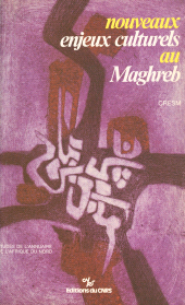 E-book, Nouveaux enjeux culturels au Maghreb : Table ronde, 25 et 26 juin 1985, CNRS Éditions (réédition numérique FeniXX)