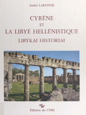 E-book, Cyrène et la Libye hellénistique : Libykai historiai : de l'époque républicaine au principat d'Auguste, CNRS Éditions (réédition numérique FeniXX)