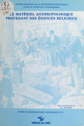 E-book, Le matériel anthropologique provenant des édifices religieux, CNRS Éditions (réédition numérique FeniXX)