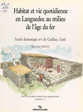 E-book, Habitat et vie quotidienne en Languedoc au milieu de l'âge du fer : L'unité domestique n1 de Gailhan, Gard, CNRS Éditions (réédition numérique FeniXX)