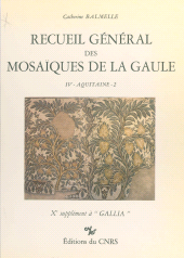 E-book, Recueil général des mosaïques de la Gaule (4.2) : Province d'Aquitaine : les pays gascons : 10e supplément à Gallia, CNRS Éditions (réédition numérique FeniXX)