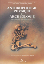 E-book, Anthropologie physique et archéologie : méthodes d'étude des sépultures, CNRS Éditions (réédition numérique FeniXX)