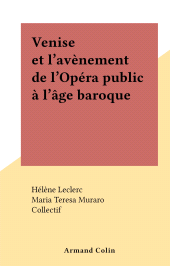 eBook, Venise et l'avènement de l'Opéra public à l'âge baroque, Armand Colin (réédition numérique FeniXX)
