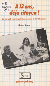 eBook, À 13 ans, déjà citoyen ! : Le conseil municipal des enfants à Schiltigheim, La Découverte (réédition numérique FeniXX)