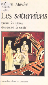 eBook, Les saturniens : quand les patrons réinventent la société : Quand les patrons réinventent le social, La Découverte (réédition numérique FeniXX)