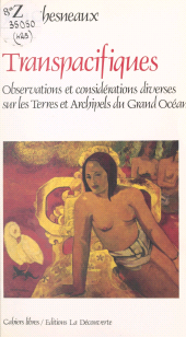 eBook, Transpacifiques : Observations et considérations diverses sur les terres et archipels du grand océan, La Découverte (réédition numérique FeniXX)