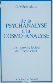 E-book, De la Psychanalyse à la cosmo-analyse : Une nouvelle lecture de l'inconscient, Delachaux et Niestlé (réédition numérique FeniXX)