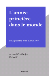 eBook, L'année princière dans le monde : De septembre 1986 à août 1987, Denoël (réédition numérique FeniXX)