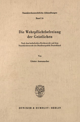E-book, Die Wehrpflichtbefreiung der Geistlichen. : Nach dem katholischen Kirchenrecht und dem Staatskirchenrecht der Bundesrepublik Deutschland., Assenmacher, Günter, Duncker & Humblot