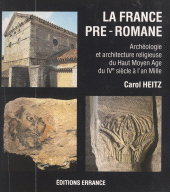 E-book, La France pré-romane : archéologie et architecture religieuse du Haut Moyen Âge, du IVe siècle à l'an mille, Errance (réédition numérique FeniXX)