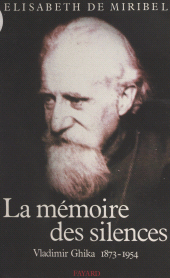 E-book, La mémoire des silences : Vladimir Ghika, 1873-1954, Fayard (réédition numérique FeniXX)