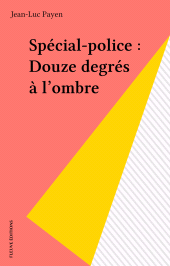 E-book, Spécial-police : Douze degrés à l'ombre, FeniXX