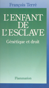 E-book, L'enfant de l'esclave : Génétique et droit, Flammarion (réédition numérique FeniXX)