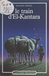 eBook, Le train d'El-Kantara, Flammarion (réédition numérique FeniXX)