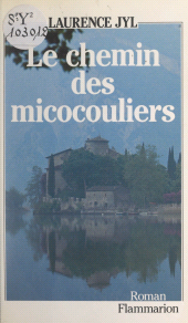 eBook, Le chemin des micocouliers, Flammarion (réédition numérique FeniXX)