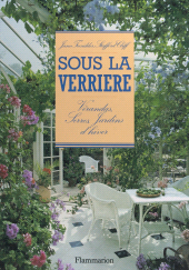 E-book, Sous la verrière : Vérandas, jardins d'hiver, serres, Flammarion (réédition numérique FeniXX)