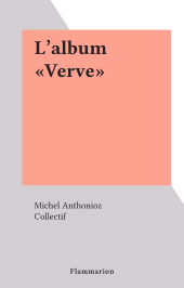 E-book, L'album "Verve", Flammarion (réédition numérique FeniXX)