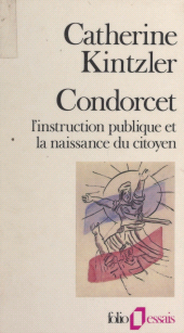 E-book, Condorcet : L'instruction publique et la naissance du citoyen, Gallimard (réédition numérique FeniXX)