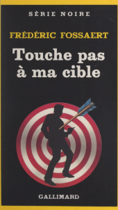 E-book, Touche pas à ma cible, Gallimard (réédition numérique FeniXX)