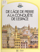 eBook, De l'âge de pierre à la conquête de l'espace, Hachette (réédition numérique FeniXX)