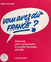 E-book, Vous avez dit France ? : Éléments pour comprendre la société française actuelle, Hachette (réédition numérique FeniXX)