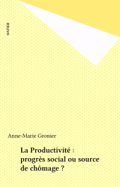 E-book, La Productivité : progrès social ou source de chômage ?, Hatier (réédition numérique FeniXX)