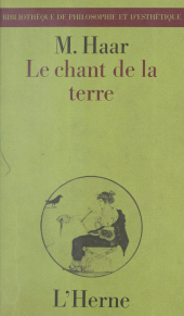 E-book, Le chant de la terre : Heidegger et les assises de l'histoire de l'être, Éditions de l'Herne (réédition numérique FeniXX)