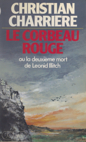 E-book, Le corbeau rouge : Ou La deuxième mort de Leonid Illitch, JC Lattès (réédition numérique FeniXX)