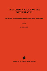 E-book, The Foreign Policy of the Netherlands : Lecturer in International relations, University of Amsterdam, Kluwer Law International
