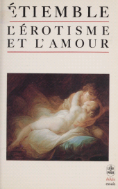 eBook, L'érotisme et l'amour : Essais, Le Livre de poche (réédition numérique FeniXX)
