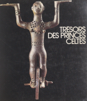 eBook, Trésors des princes celtes : Galeries nationales du Grand Palais, 20 octobre 1987-15 février 1988, Réunion des musées nationaux - Grand Palais (réédition numérique FeniXX)