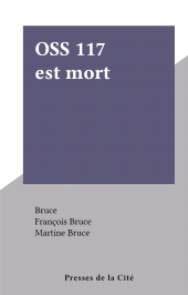 E-book, OSS 117 est mort, Presses de la Cité (réédition numérique FeniXX)