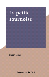 eBook, La petite sournoise, Presses de la Cité (réédition numérique FeniXX)