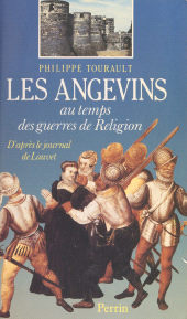 E-book, Les Angevins au temps des Guerres de religion : D'après le Journal de Louvet, Perrin (réédition numérique FeniXX)