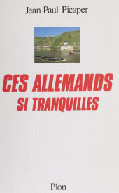 E-book, Ces allemands si tranquilles, Plon (réédition numérique FeniXX)