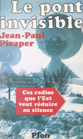 E-book, Le pont invisible : Ces radios et télévisions que l'Est veut réduire au silence, Plon (réédition numérique FeniXX)