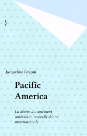 E-book, Pacific America : La dérive du continent américain, nouvelle donne internationale, Plon (réédition numérique FeniXX)