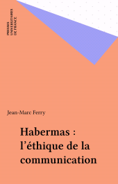 E-book, Habermas : l'éthique de la communication, Presses universitaires de France (réédition numérique FeniXX)