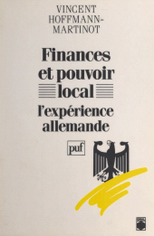 E-book, Finances et pouvoir local : L'expérience allemande, Presses universitaires de France (réédition numérique FeniXX)