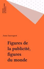 E-book, Figures de la publicité, figures du monde, Presses universitaires de France (réédition numérique FeniXX)