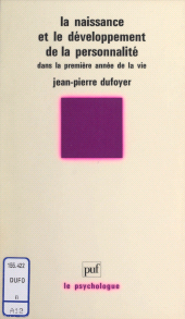 E-book, La Naissance et le développement de la personnalité dans la 1re année de la vie, Presses universitaires de France (réédition numérique FeniXX)