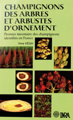 E-book, Champignons des arbres et arbustes d'ornement : Premier inventaire des champignons identifiés en France, Inra