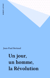 E-book, Un jour, un homme, la Révolution, Robert Laffont (réédition numérique FeniXX)