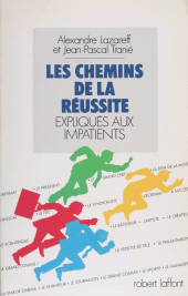 E-book, Les Chemins de la réussite : Expliqués aux impatients, Robert Laffont (réédition numérique FeniXX)