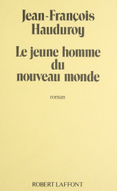 E-book, Le Jeune Homme du nouveau monde, Robert Laffont (réédition numérique FeniXX)