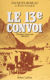 E-book, Le 13e convoi : Chronique romanesque : première période (1848-1871), Robert Laffont (réédition numérique FeniXX)