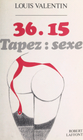 E-book, 36.15, tapez : sexe, Robert Laffont (réédition numérique FeniXX)